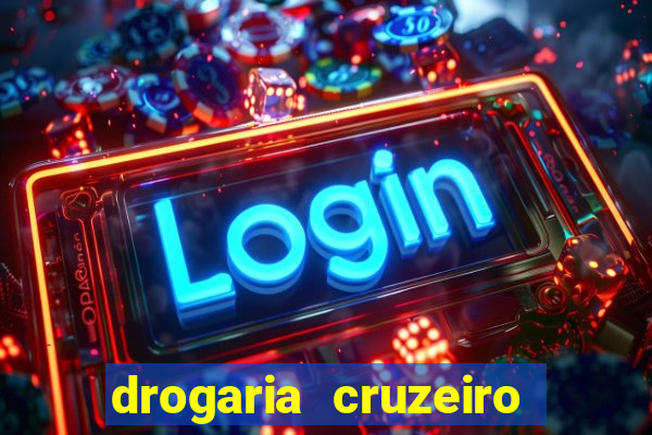 drogaria cruzeiro do sul